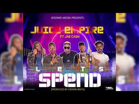Juice empire ft jae cash -spend