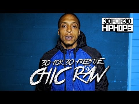 [Day 17] Chic Raw - 30 For 30 Freestyle