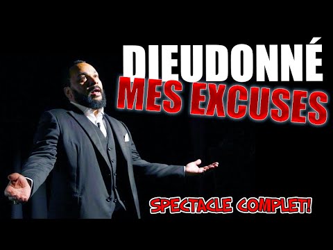 Dieudonné - Mes excuses Spectacle complet