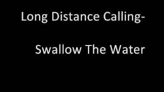Long Distance Calling- Swallow  The Water