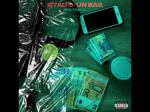 WGS Trilla - STAU C-UN BAG (Official Audio)