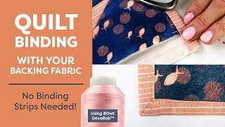 Binding Quilts with Your Backing Fabric (no binding strips needed!)
