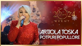 Artiola Toska - Potpuri Popullore (Live Event 2024)