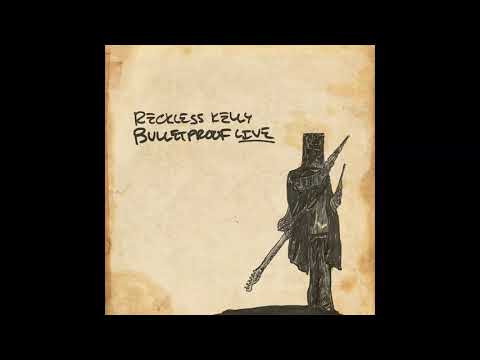 God Forsaken Town - Reckless Kelly