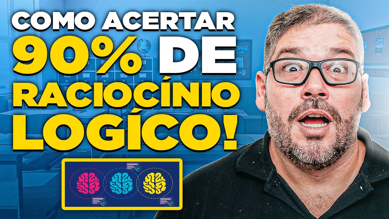 Como Acertar 90% das Questões de Raciocínio Lógico em Concurso Público