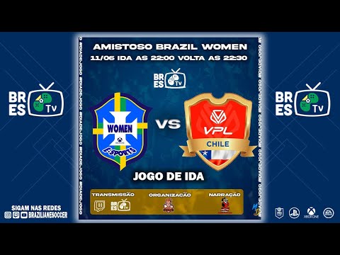 AMISTOSO BRAZIL WOMEN X CHILE VPL JOGO DE IDA PRO CLUBS XBOX 11/06/21