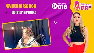 Programa Papo com a Dry - Gelateria Polako