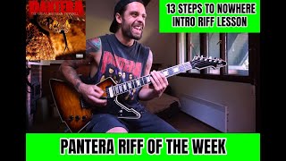 PANTERA 'RIFF OF THE WEEK' #13 - 13 STEPS TO NOWHERE - LESSON  Intro & Bluesy Riff Explained ?