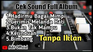 Download lagu Cek Sound Full Album Hadirmu Bagai Mimpi Tanpa Ikl... mp3