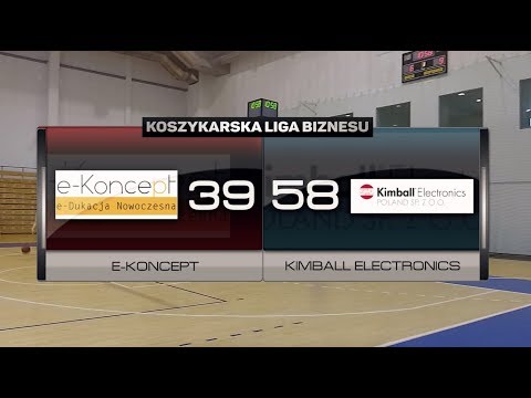 E-Koncept vs Kimball Electronics - XII kolejka - Poznań - Koszykarska Liga Biznesu