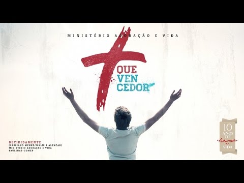 Ministério Adoração e Vida - Decididamente [EP Mais que vencedor]