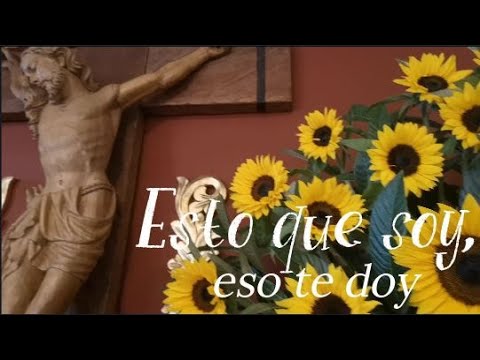 Esto que soy, eso te doy (Cover) | Carmelitas Contemplativos