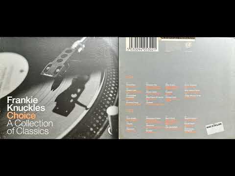 Frankie Knuckles - Choice, A Collection of Classics (Disc 2) (House Mix Album) [HQ]