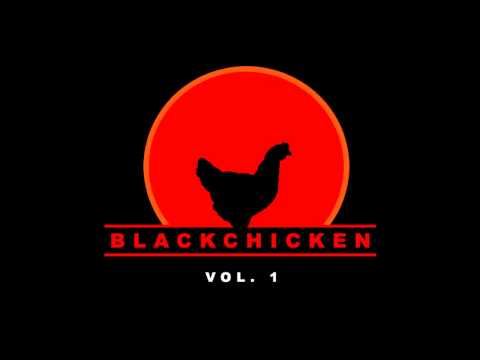 Black Chicken (ft. Rusty Wilson) - 