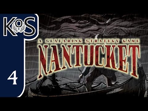 Nantucket Ep 4: A NEW SHIP! - First Look - Let's Play, Gameplay