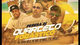 Perera DJ - Quarteto Fodástico MC Menor da VG, MC Davi, MC Hariel e MC Brisola 2019