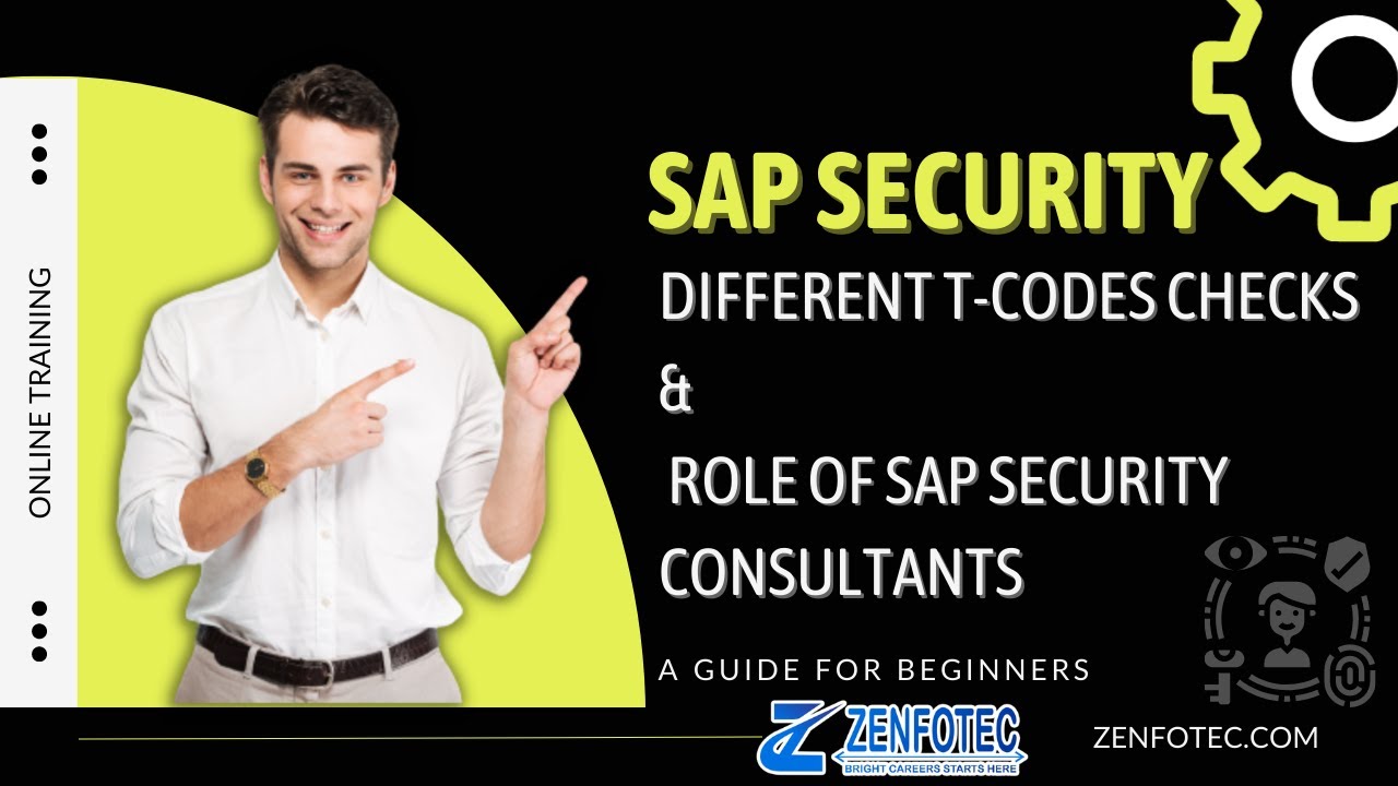 SAP Security | Different T-Codes checks & the role of SAP Security Consultants | Zenfotec Solutions