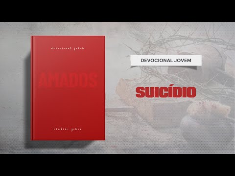 Meditações Jovem: 1 de Setembro - SUICÍDIO | Amados
