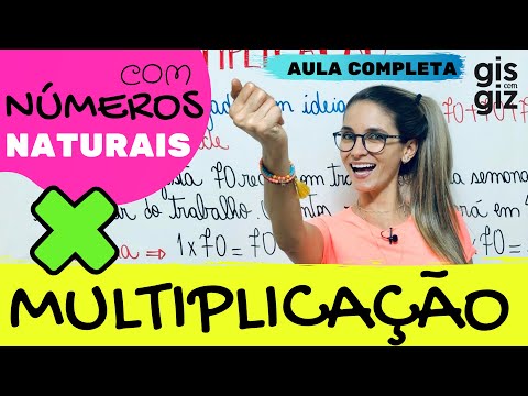 MULTIPLICAÇÃO NÚMEROS NATURAIS  | AULA COMPLETA