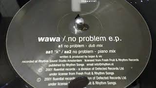 WAWA- NO PROBLEM E.P.  [DUB MIX]