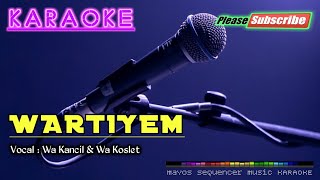 Download lagu WARTIYEM Wa Kancil Wa Koslet KARAOKE... mp3
