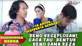 Download lagu BENO KECEPLOSAN! CACA TAU 'BENTUK' BENO SAMA REZA - KESEMPATAN KEDUA mp3 Download lagu BENO KECEPLOSAN! CACA TAU 'BENTUK' BENO SAMA REZA - KESEMPATAN KEDUA mp3