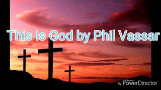 This is God by Phil Vassar