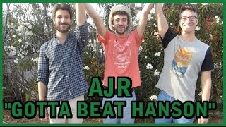 AJR: GOTTA BEAT HANSON