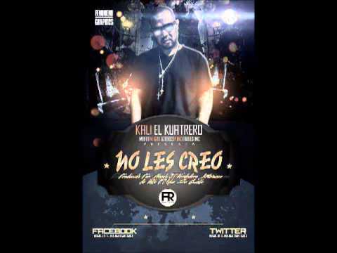 Kali El Kuatrero - No Les Creo