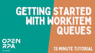 Getting started with Workitem Queues