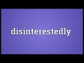 Disinterestedly Meaning thumbnail 2