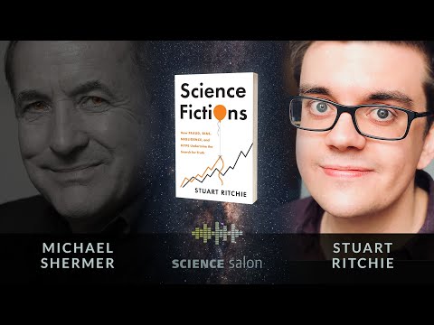 Michael Shermer/Stuart Ritchie—How Fraud, Bias, Negligence, and Hype Undermine the Search for Truth