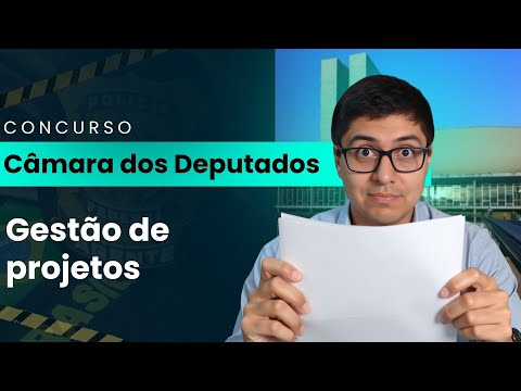 Concursos Câmara dos Deputados 2025/2026: Gestão de projetos