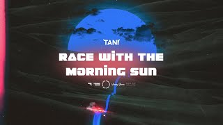 Tani - Race With The Morning Sun