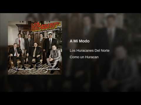 Los Huracanes del Norte - A Mi Modo [Audio]