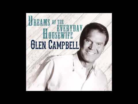 Glen Campbell – Dreams of the Everyday Housewife