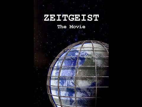 Zeitgeist - The Movie (2007) [Full Documentary]