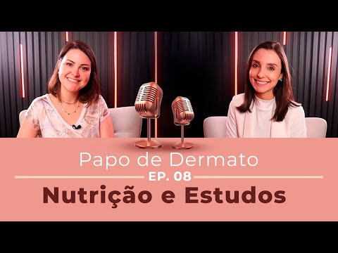Papo de Dermato | Ep. 08: Nutrição e Estudos Isabelle Pinheiro