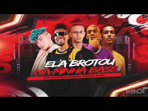 Ela Brotou Na Minha Base - Mc Princy, Biel na Voz, Dj Freitas, Mc Gw, Rozembrick 