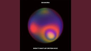 Don&#39;t Wait Up (Riton Mix)