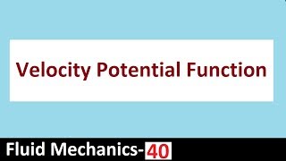 Velocity Potential Function Fluid Mechanics- 40