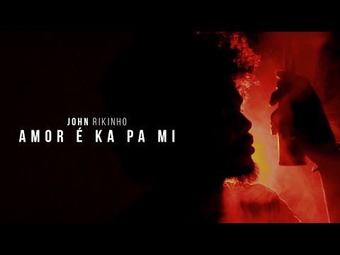 John RikinhO - AMOR É KA PA MI