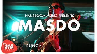 MASDO | Bunga Live on Hausboom Music