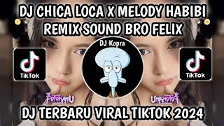 Download lagu DJ CHICA LOCA X MELODY HABIBI REMIX { SOUND VIRAL BRO FELIX BY MASKHAT } VIRAL TIKTOK TERBARU 2024‼️ mp3