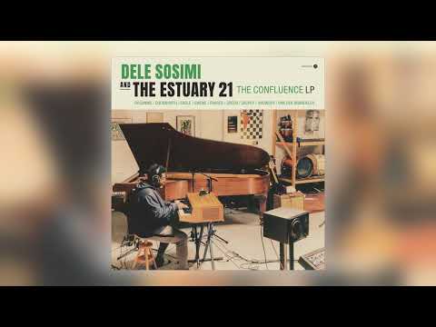 Dele Sosimi & The Estuary 21 - Open Up (feat. Snowboy & Sam Eagle) [Audio]