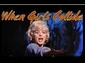 When Girls Collide "Why"