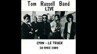 TOM RUSSELL BAND LIVE @Le TrucK - Lyon (France) - 18 mai 1989