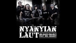 Download lagu NYANYIAN LAUT | MEL SHANDY FEAT SEA ROCK PROJECT ( VIDEO) mp3 Download lagu NYANYIAN LAUT | MEL SHANDY FEAT SEA ROCK PROJECT ( VIDEO) mp3