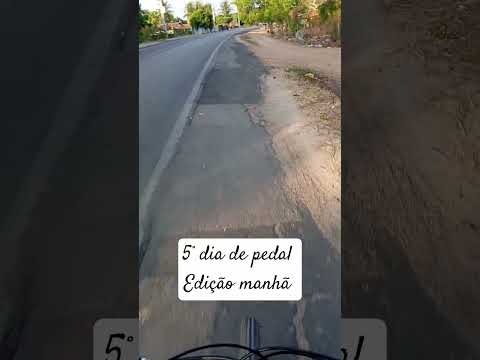 5° dia de pedal pela manhã na CE 253 20KM #pacajus