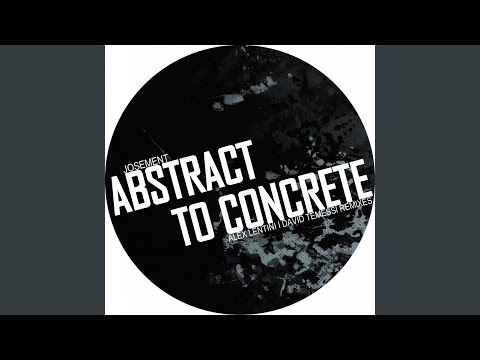 Abstract To Concrete (David Temessi Remix)